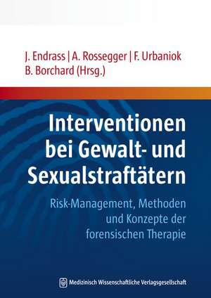 Interventionen bei Gewalt- und Sexualstraftätern de Jérôme Endrass