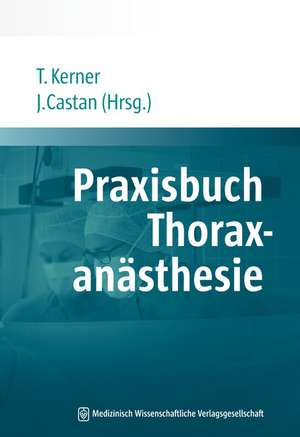 Praxisbuch Thoraxanästhesie de Thoralf Kerner