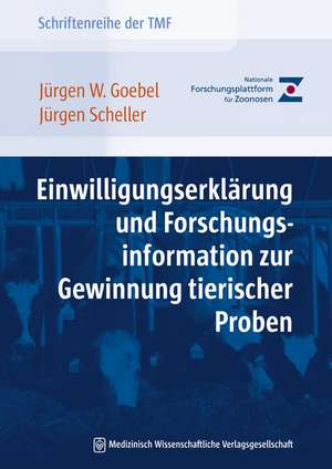 Einwilligungserklärung und Forschungsinformation zur Gewinnung tierischer Proben de Jürgen W. Goebel