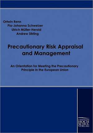 Precautionary Risk Appraisal and Management de Ortwin Renn