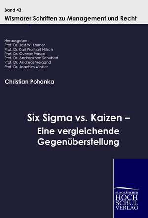 Six Sigma vs. Kaizen - Eine vergleichende Gegenüberstellung de Christian Pohanka