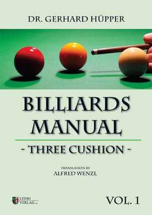 Billiards Manual - Three Cushion de Gerhard Hüpper