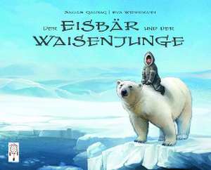 Der Eisbär und der Waisenjunge de Sakiasi Quanaq