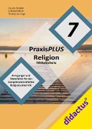 PraxisPLUS Religion Mittelschule 7 de Claudia Schäble