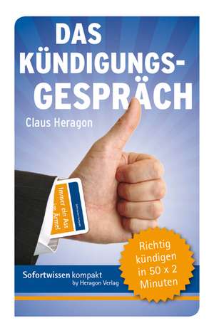 Das Kündigungsgespräch de Claus Heragon