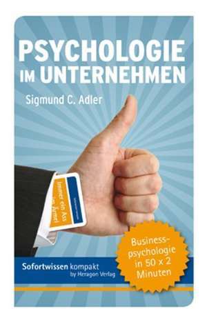 Psychologie im Unternehmen de Sigmund C. Adler