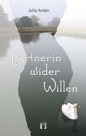 Partnerin wider Willen de Julia Arden