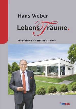 Hans Weber - Lebens(t)räume de Frank Simon