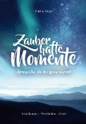 Zauberhafte Momente de Gisela Rieger