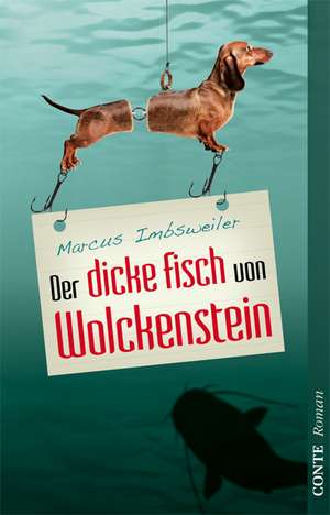 Der dicke Fisch von Wolckenstein de Marcus Imbsweiler