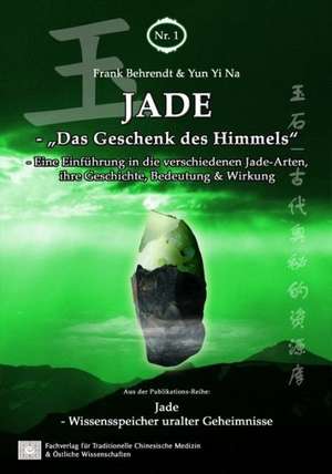 "Jade - Das Geschenk des Himmels de Frank Behrendt