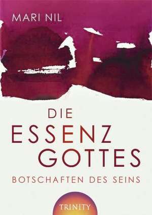 Die Essenz Gottes de Mari Nil