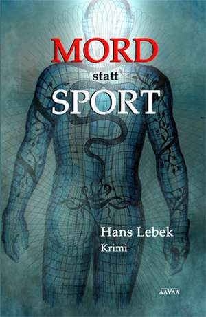 MORD statt SPORT de Hans Lebek