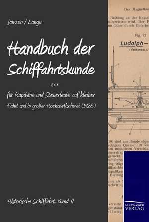 Handbuch der Schifffahrtskunde für Kapitäne und Steuerleute auf kleiner Fahrt und in großer Hochseefischerei de Christian Lange