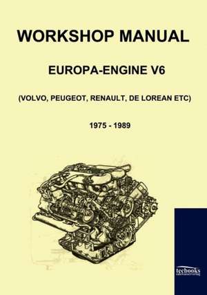 Workshop Manual Engine Volvo, Peugeot, Renault, De Lorean de Volvo B28