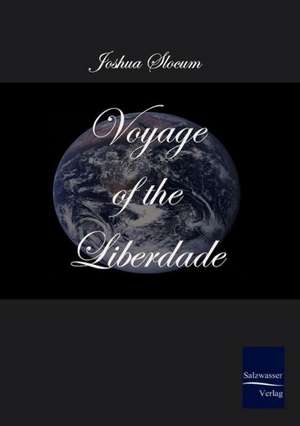 Voyage of the Liberdade de Joshua Slocum