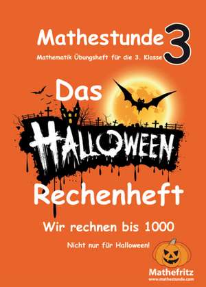 Mathestunde 3 - Das Halloween Rechenheft de Jörg Christmann