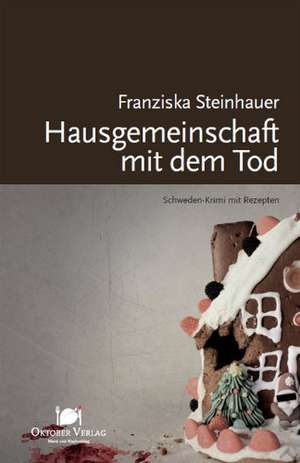 Hausgemeinschaft mit dem Tod de Franziska Steinhauer