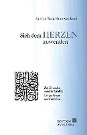 Sich dem Herzen zuwenden de Shaykh Al-Tariqat Hazrat Azad Rasool