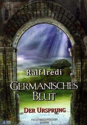 Germanisches Blut de Ralf Iredi