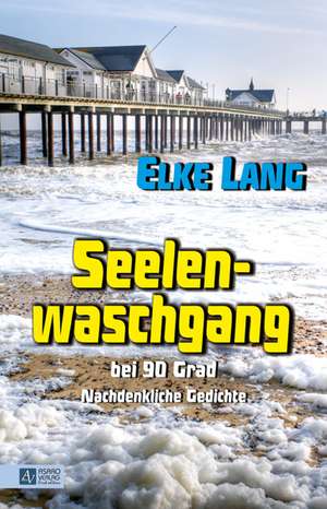 Seelenwaschgang bei 90 Grad de Elke Lang