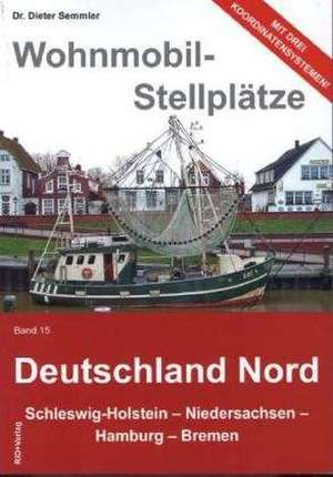 Wohnmobil-Stellplätze 15. Deutschland Nord de Dieter Semmler