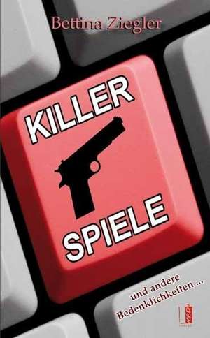 Killerspiele de Bettina Ziegler