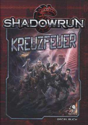 Shadowrun 05: Kreuzfeuer (Hardcover)