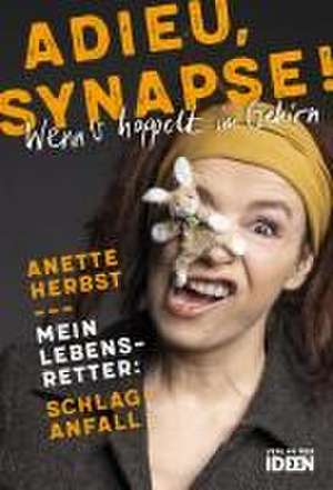 Adieu, Synapse! de Anette Herbst