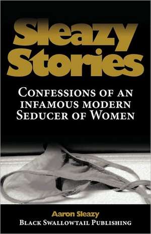 Sleazy Stories de Aaron Sleazy