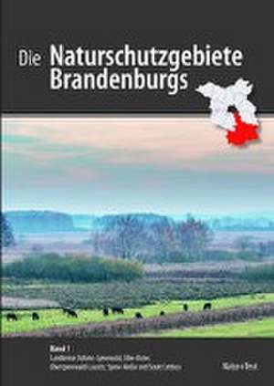 Die Naturschutzgebiete Brandenburgs de Lothar Kalbe