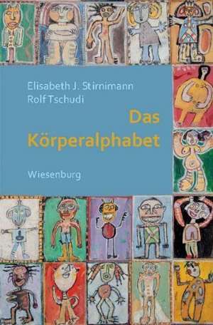 Das Körperalphabet de Elisabeth J. Stirnimann