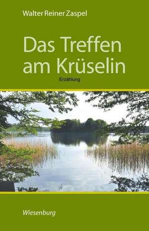 Das Treffen am Krüselin de Walter Reiner Zaspel