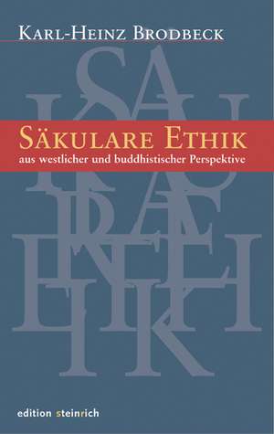 Säkulare Ethik de Karl-Heinz Brodbeck