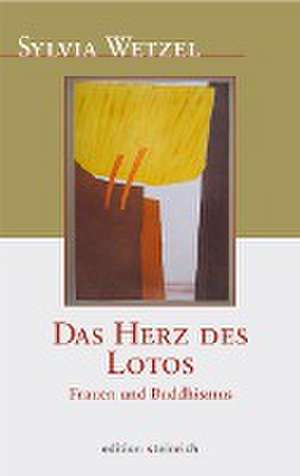 Das Herz des Lotos de Sylvia Wetzel