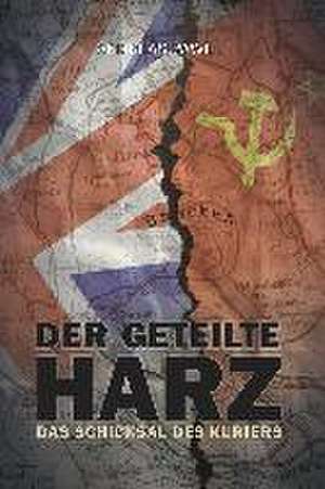 Festung Harz 02. Der geteilte Harz de Andreas Pawel