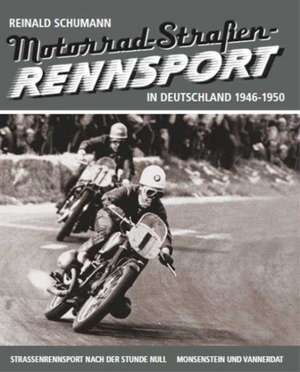 Motorrad-Straßenrennsport - 1946-1950 de Reinald Schumann