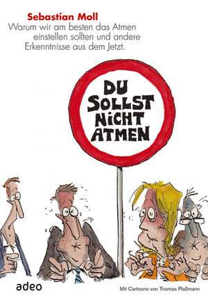 Du sollst nicht atmen de Sebastian Moll