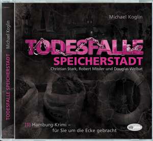 Todesfalle Speicherstadt de Michael Koglin