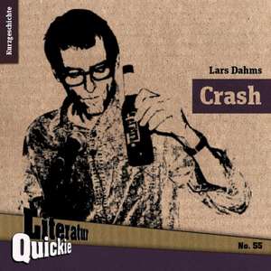 Crash de Lars Dahms