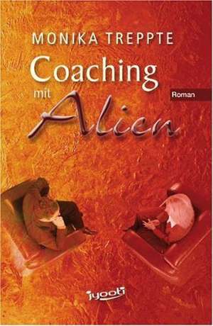 Coaching mit Alien de Monika Treppte