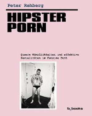 Hipster Porn de Peter Rehberg