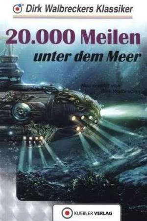 20.000 Meilen unter dem Meer de Dirk Walbrecker