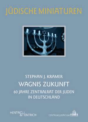 Wagnis Zukunft de Stephan J. Kramer