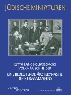 Eine bedeutende Ärztedynastie de Jutta Lange-Quassowski