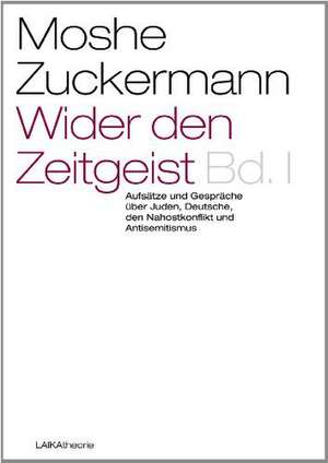 Wider den Zeitgeist 1 de Moshe Zuckermann