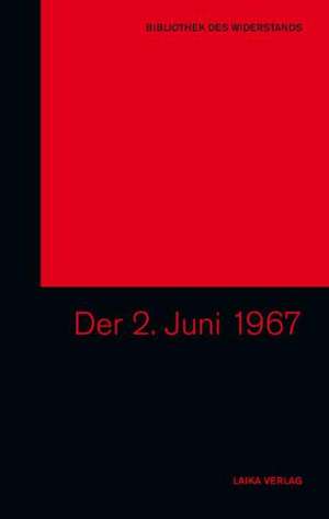 Der 2. Juni 1967 de Karl H Dellwo