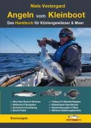 Angeln vom Kleinboot - Das Handbuch für Küstengewässer & Meer de Niels Vestergaard