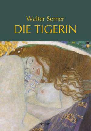 Die Tigerin de Walter Serner