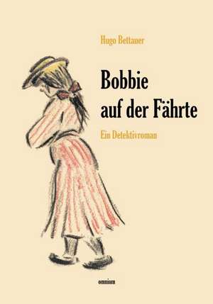 Bobbie auf der Fährte de Hugo Bettauer